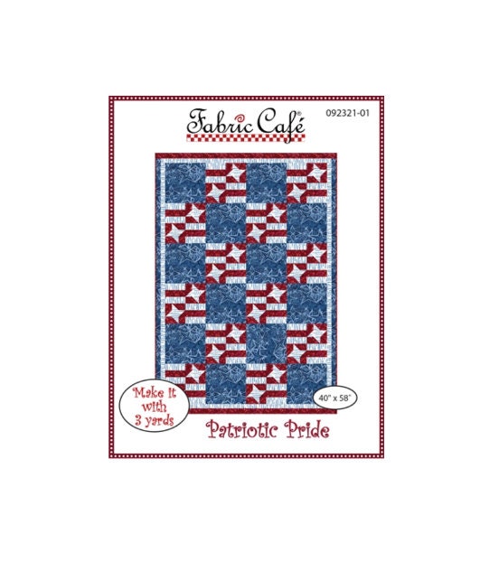 Fabric Cafe - 3-Yard Quilt Pattern - Patriotic Pride