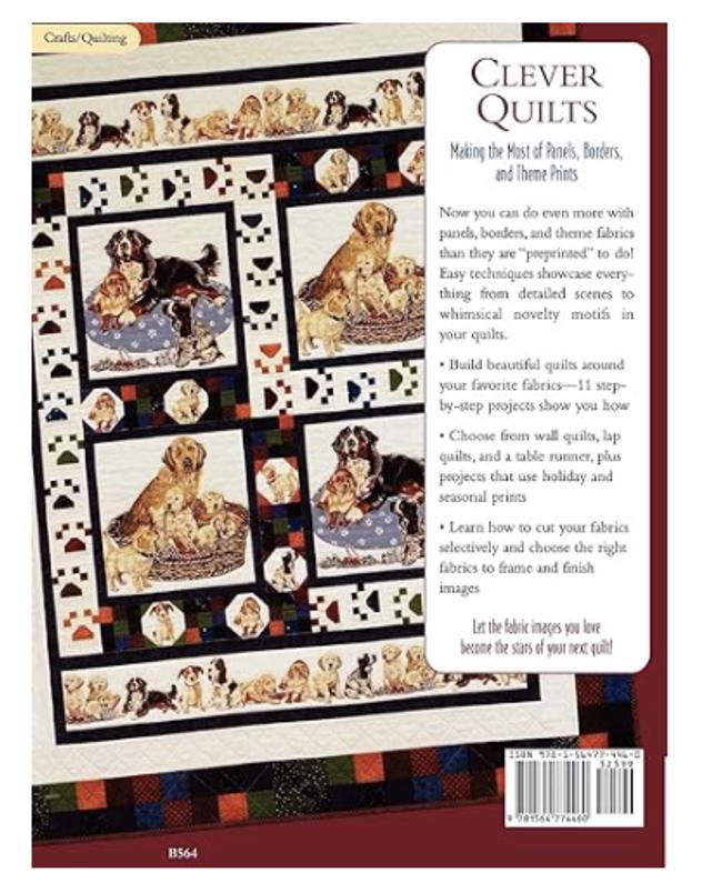 Clever Quilts - Making the Most of Panels, Borders, and Theme Prints.