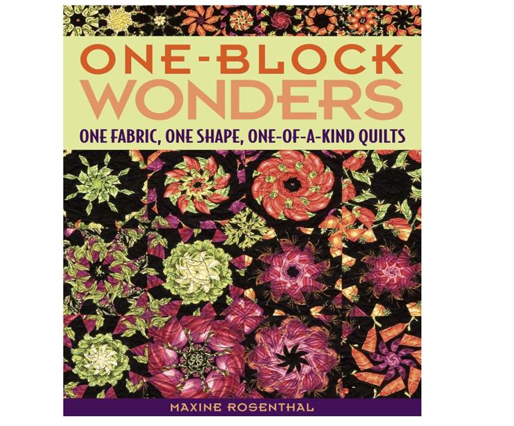 One-Block Wonders: One Fabric, One Shape, One-of-a-Kind Quilts