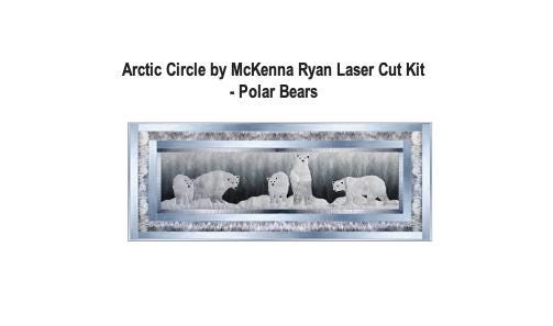 Arctic Circle by McKenna Ryan Laser Cut Kit - Polar Bears