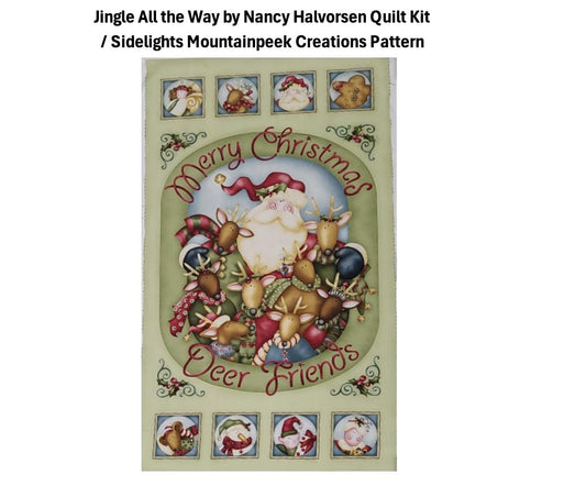 Jingle All the Way by Nancy Halvorsen Quilt Kit / Sidelights Mountainpeek Creations Pattern