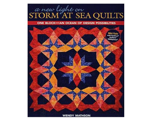 A New Light on Storm at Sea Quilts: One Block-An Ocean of Design Possibilities