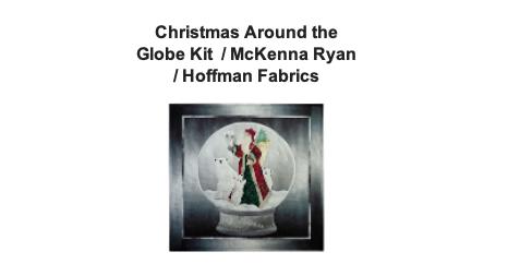 Christmas Around the Globe Kit  / McKenna Ryan / Hoffman Fabrics