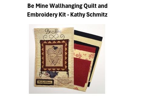 Be Mine Wallhanging Quilt and Embroidery Kit - Kathy Schmitz