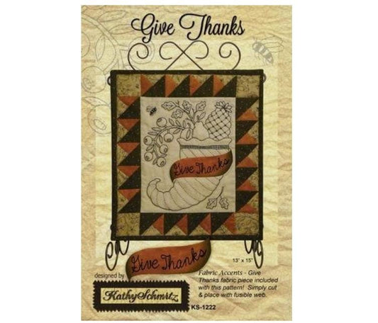 Give Thanks Wallhanging Quilt and Embroidery Kit - Kathy Schmitz