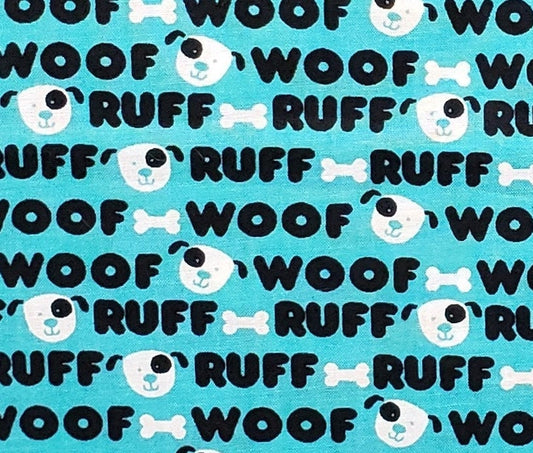 JoAnn Fabric - Dark Aqua Fabric with "Ruff" and "Woof" Print